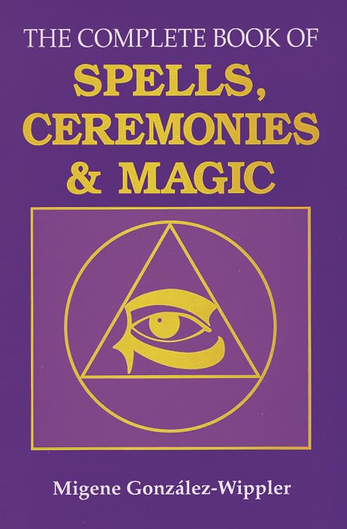 The Complete Book of Spells, Ceremonies & Magic by Gonz
