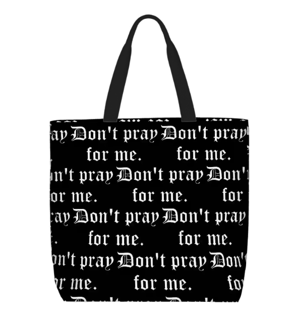 Printed Beach Bag / XL Tote Bag - Don't pray for me