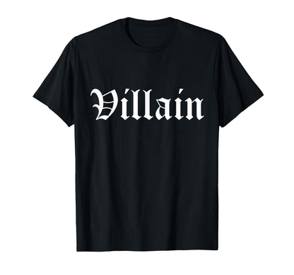 Villain Old English Gothic Type T-Shirt