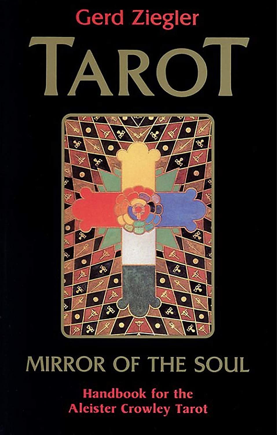 Tarot: Mirror of the Soul: Handbook for the Aleister Crowley Tarot
