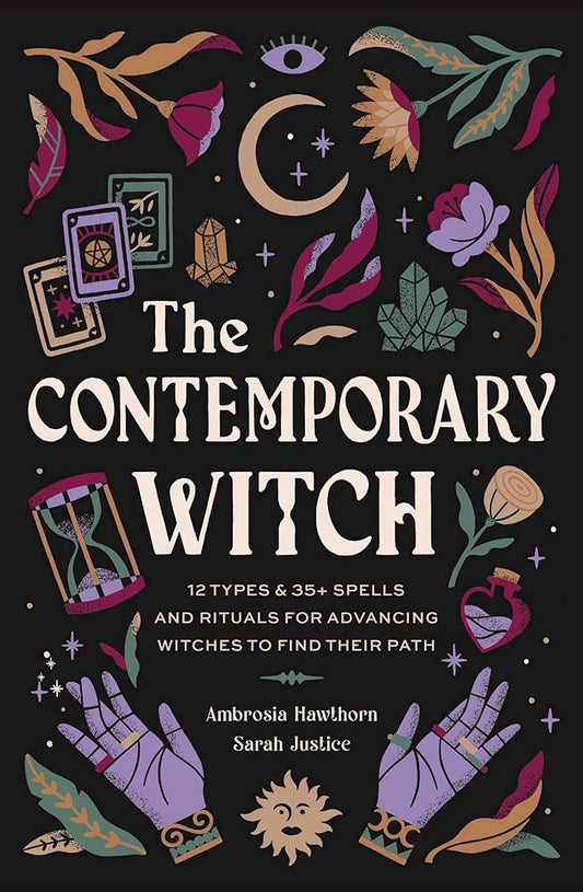 The Contemporary Witch: 12 Types & 35+ Spells and Rituals for Advancing Witches to Find Their Path [Witches Handbook, Modern Witchcraft, Spells, Rituals]