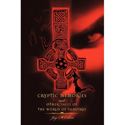 Cryptic Memories and Other Tales of the World of Vampires - Paperback