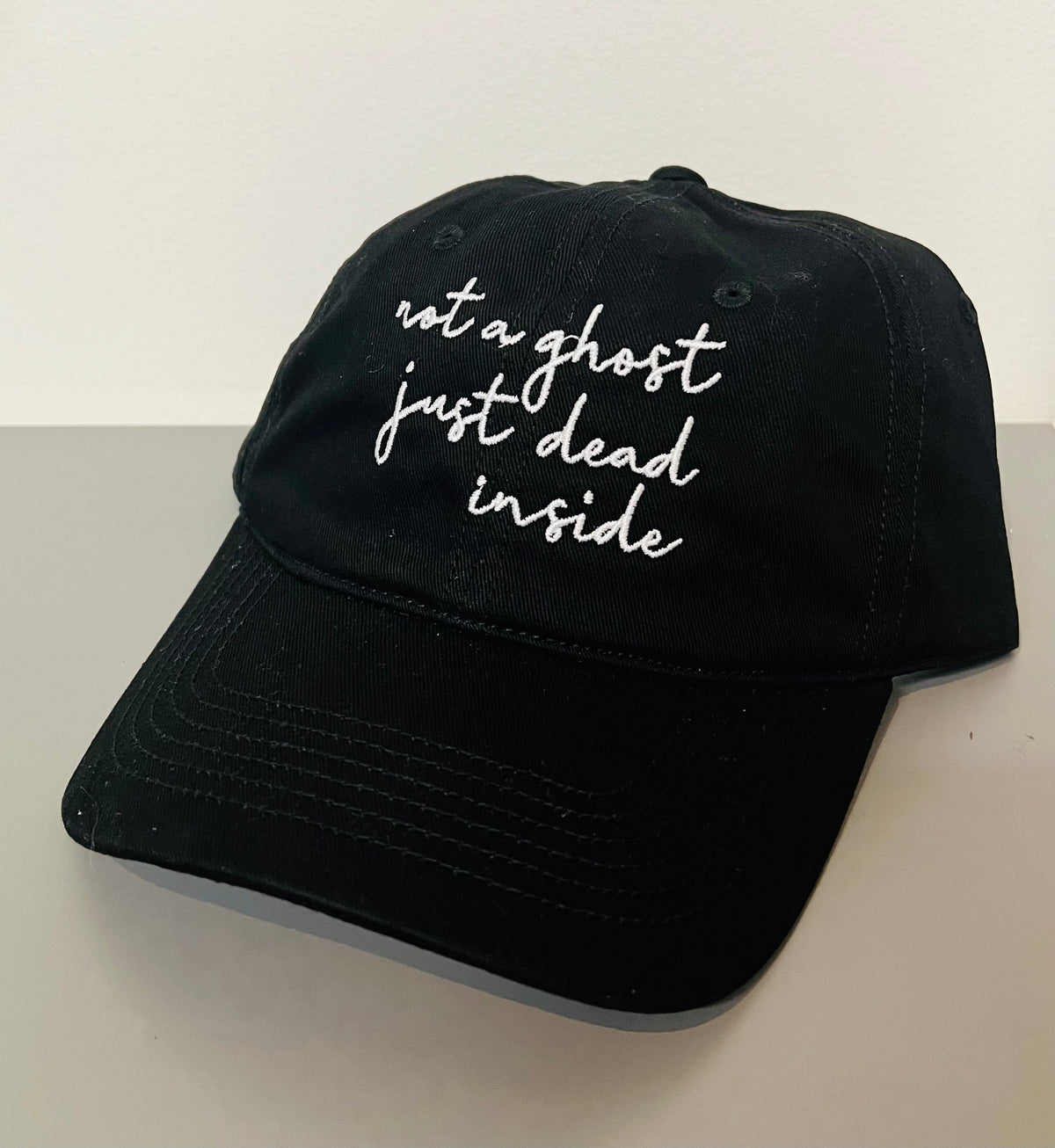 Not a ghost, just dead inside - Embroidered Dad Hat