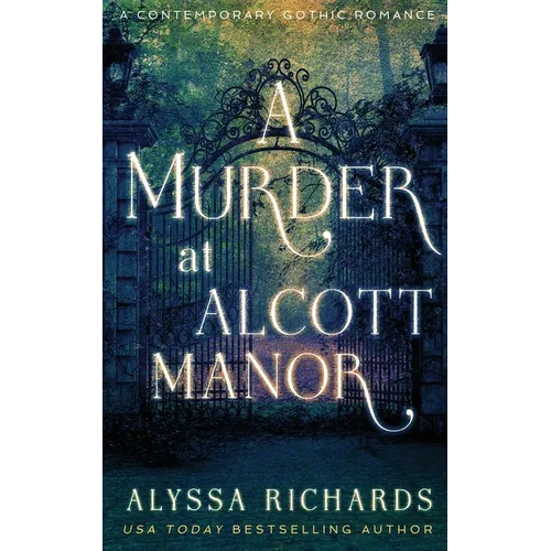 A Murder at Alcott Manor: A Contemporary Gothic Novel - Paperback