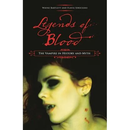 Legends of Blood: The Vampire in History and Myth - Hardcover