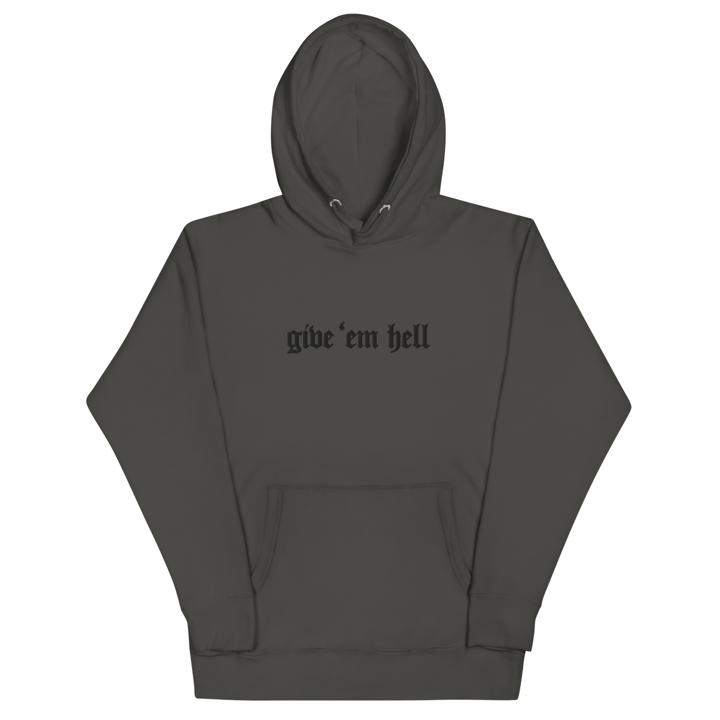Give 'Em Hell Unisex Hoodie
