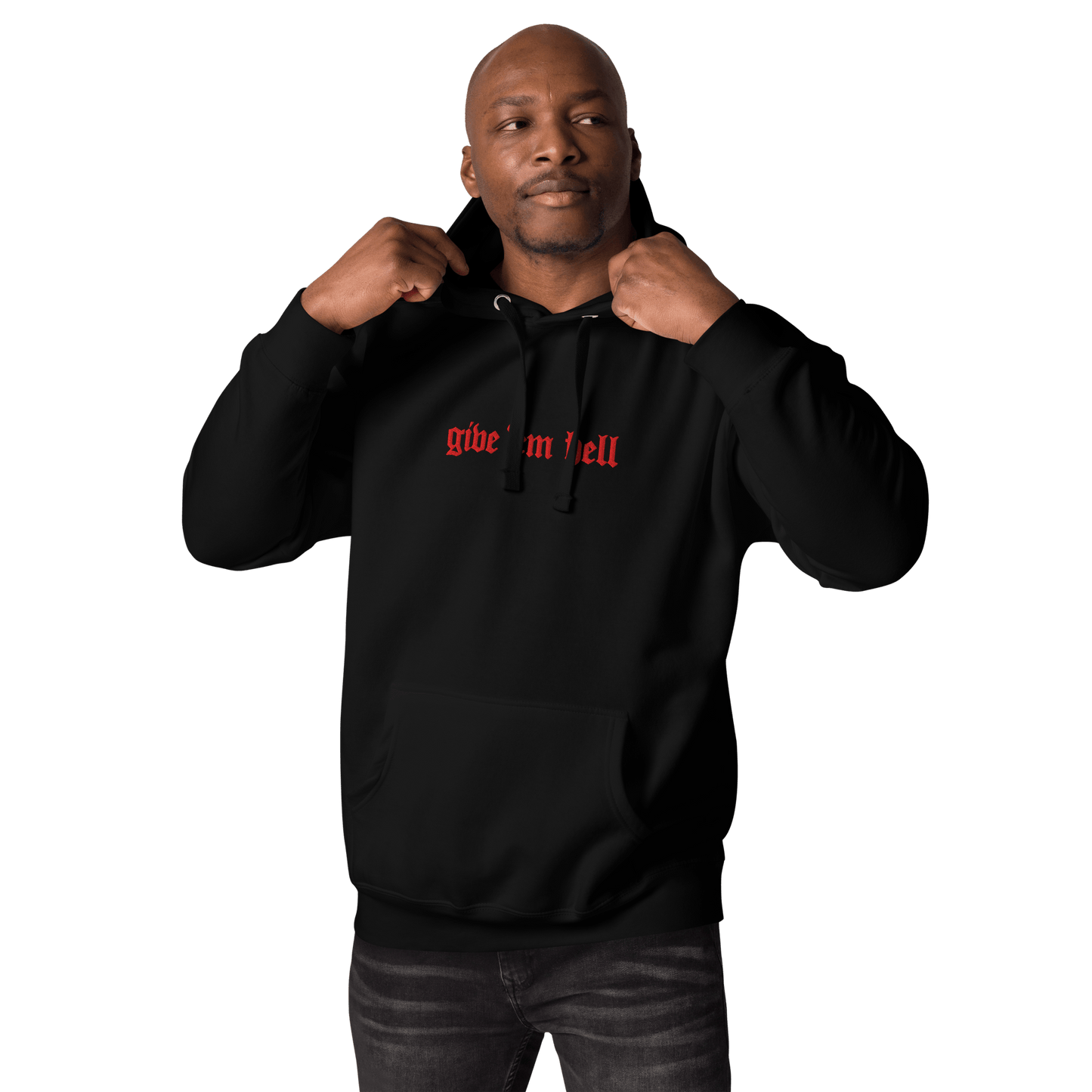 Give 'Em Hell Unisex Hoodie