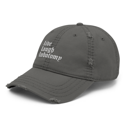Live Laugh Lobotomy Distressed Dad Hat