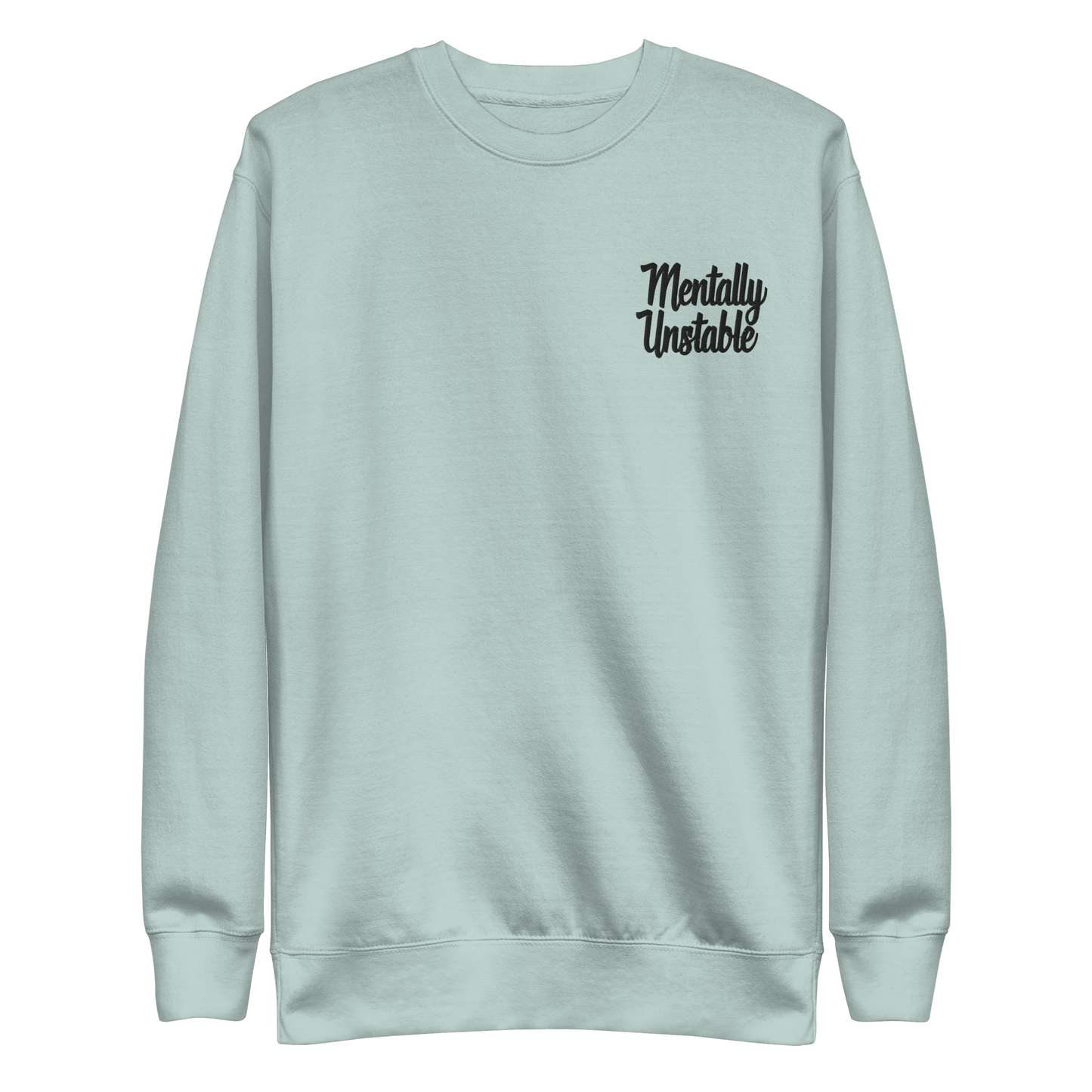 Mentally Unstable Embroidered Sweatshirt