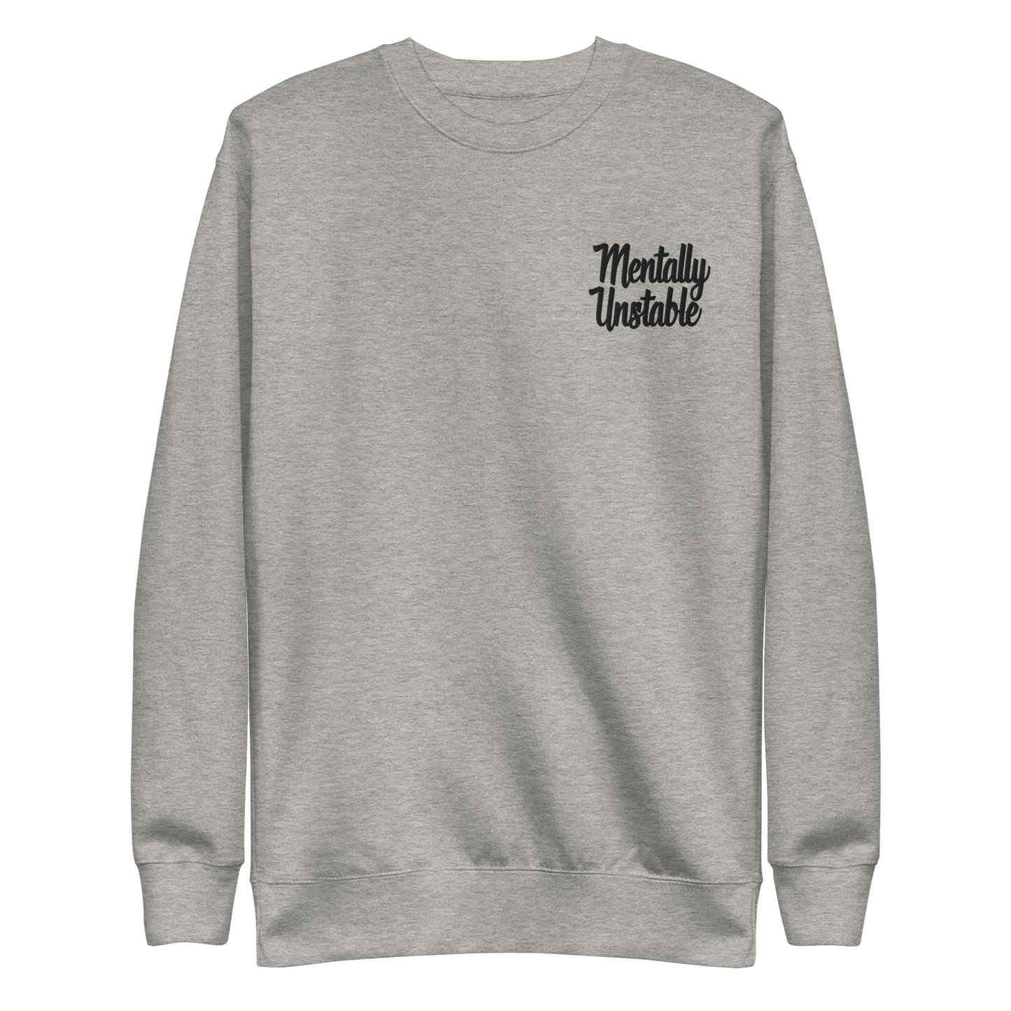 Mentally Unstable Embroidered Sweatshirt