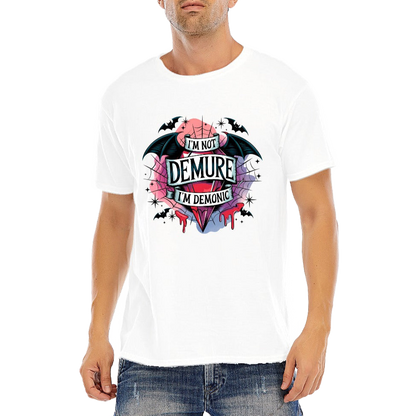 I'm Not Demure, I'm Demonic Unisex Cotton Tee (Colors) - Shadow Threadz Crypt