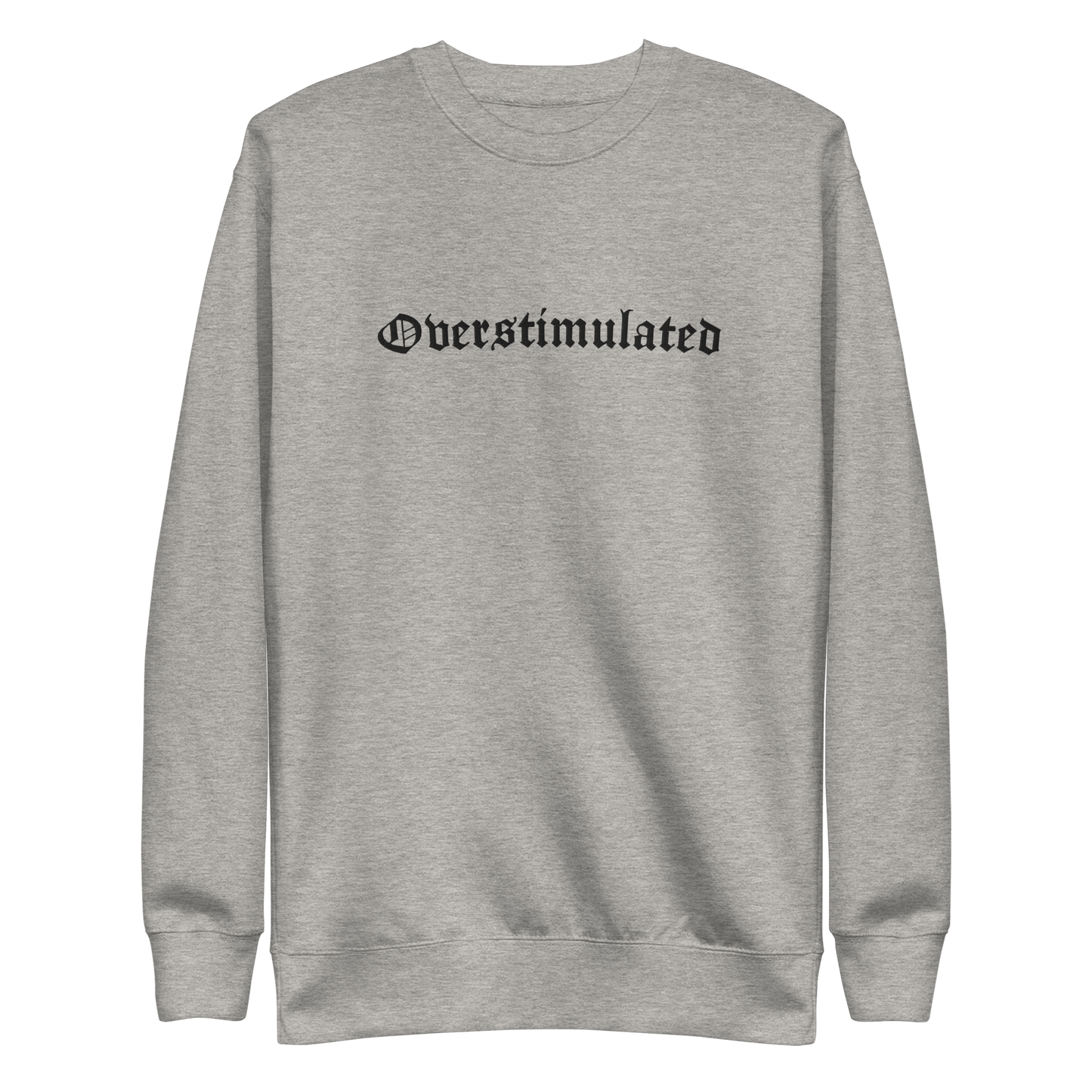 Overstimulated Embroidered Sweatshirt