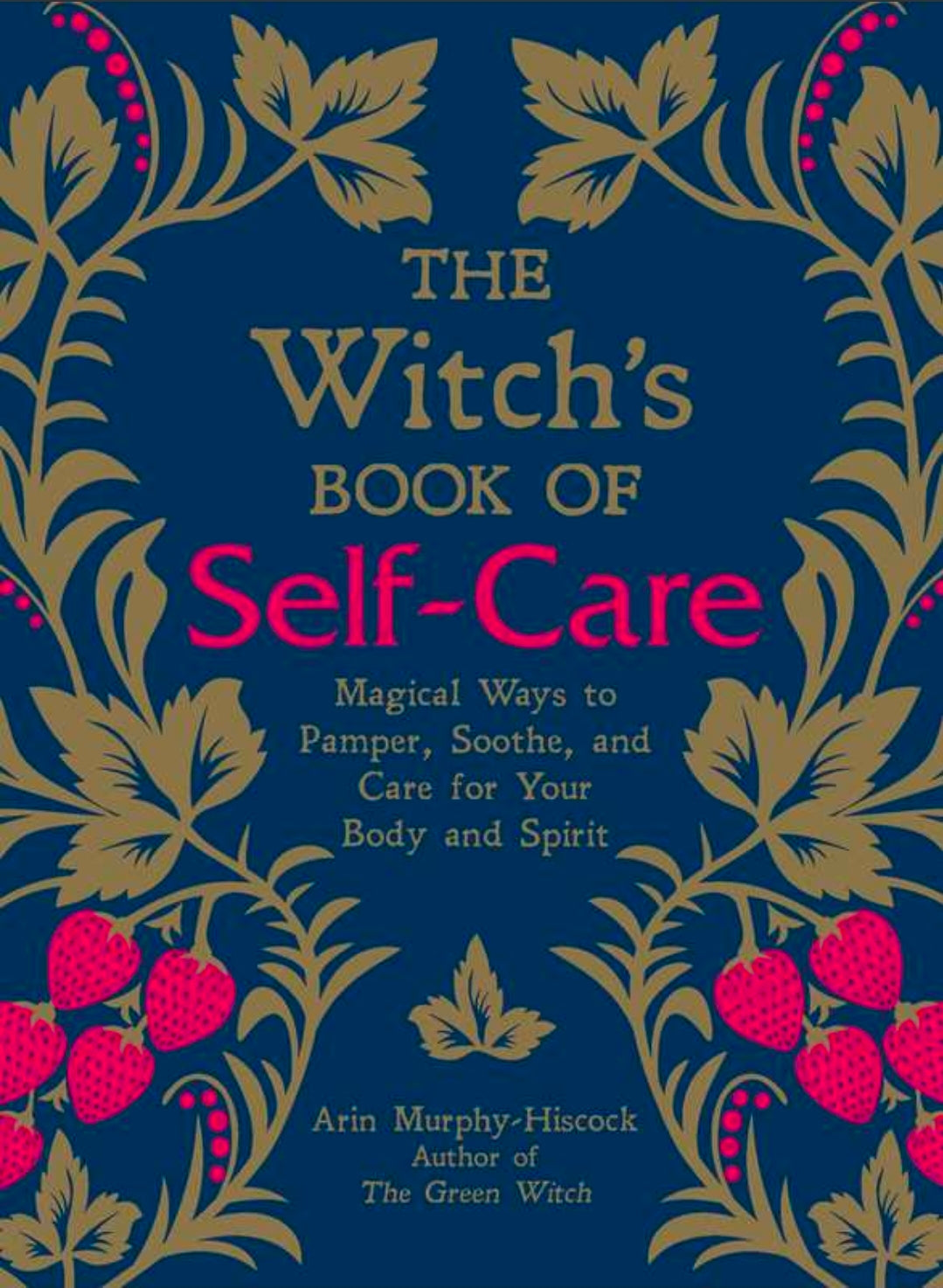 Witch's Book of Self-Care By Arin Murphy-Hiscock