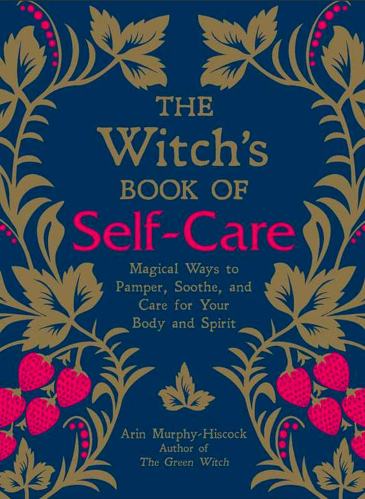 Witch's Book of Self-Care By Arin Murphy-Hiscock