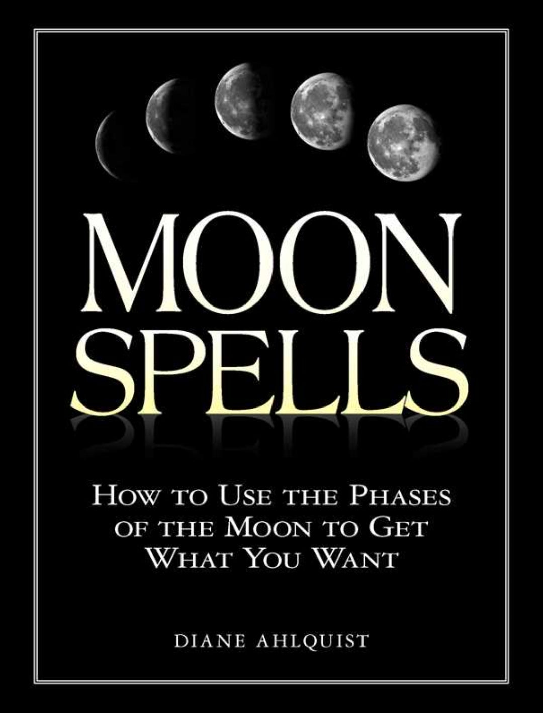 Moon Spells By Diane Ahlquist