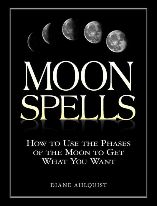 Moon Spells By Diane Ahlquist