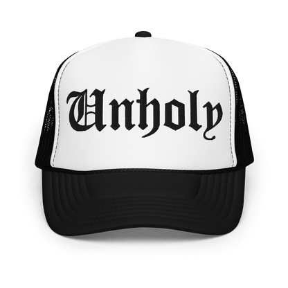Unholy Embroidered Foam Trucker Hat