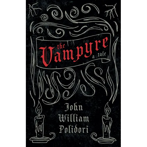 The Vampyre (Fantasy and Horror Classics) - Paperback
